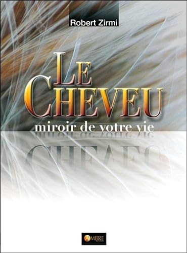 Beispielbild fr Le Cheveu, miroir de votre vie : La bulbologie capillaire pour un diagnostic exhaustif zum Verkauf von medimops