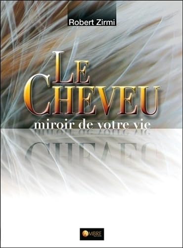 9782846391177: Le Cheveu - Miroir de votre vie