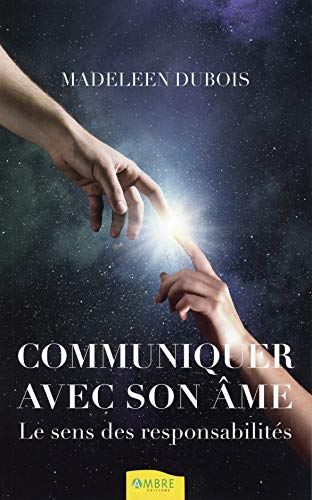 9782846391337: Communiquer avec son me: Le sens des responsabilits