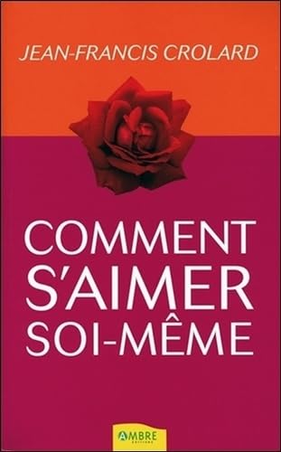 9782846391375: Comment s'aimer soi-mme