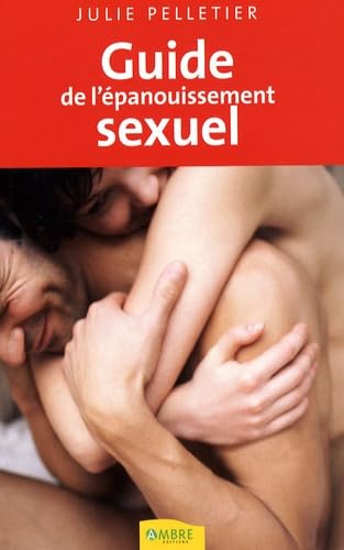 9782846391504: Le guide de l'panouissement sexuel