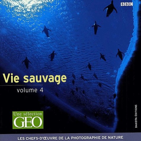 Beispielbild fr La Vie sauvage, tome 4 zum Verkauf von Ammareal