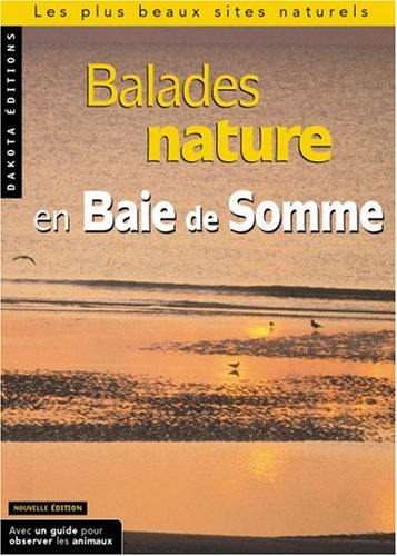 Beispielbild fr Balades nature en Baie de Somme 2004 zum Verkauf von Ammareal