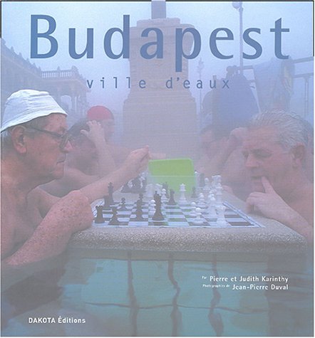 Beispielbild fr Budapest, ville d'eaux zum Verkauf von Ammareal