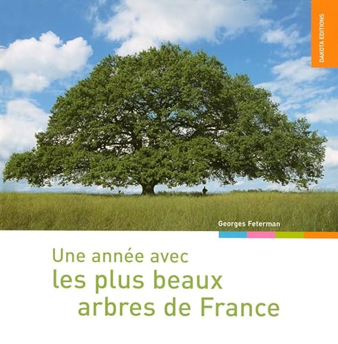 Stock image for UNE ANNEE AVEC LES PLUS BEAUX ARBRES DE FRANCE for sale by Ammareal
