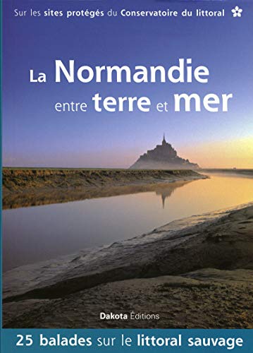 Stock image for La Normandie entre terre et mer for sale by Ammareal