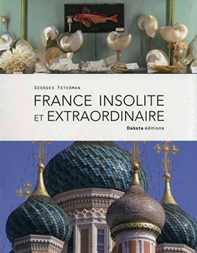 9782846403788: France insolite et extraordinaire (France extraordinaire)