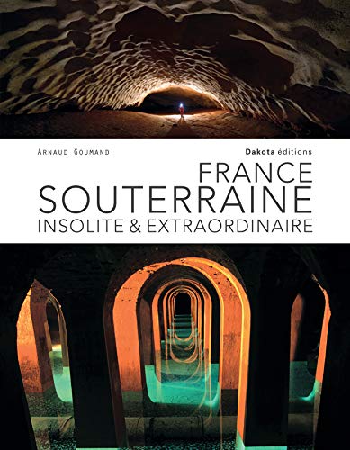 Beispielbild fr France souterraine insolite & extraordinaire zum Verkauf von medimops