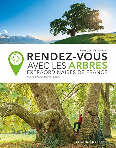 Beispielbild fr Rendez-vous Avec Les Arbres Extraordinaires De France zum Verkauf von RECYCLIVRE