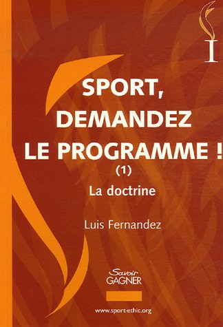 Beispielbild fr Sport, demandez le programme ! : Tome 1, La doctrine zum Verkauf von Ammareal