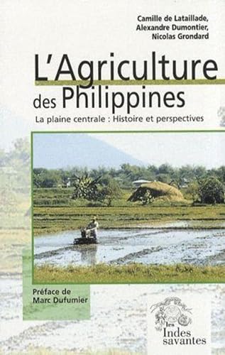 9782846540056: L'Agriculture des Philippines la plaine centrale histoire et perspectives