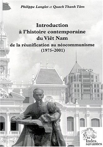 Beispielbild fr Introduction a l histoire contemporaine du vietnam 1975 2001 (Asie) zum Verkauf von Shadow Books