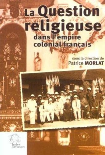 Stock-Bild f�r La Question religieuse dans l'empire colonial fran�ais