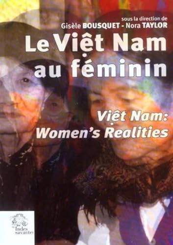 Stock image for Le Vit Nam au fminin: Viet Nam : Women's Reality for sale by Gallix
