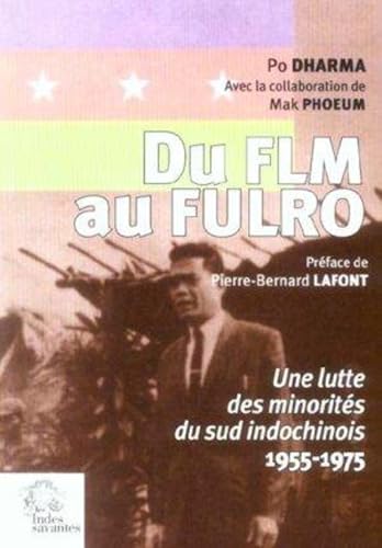 9782846541176: Du FLM au FULRO: Une lutte des minorits du sud indochinois (1955-1975)