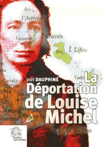 Stock image for La Dportation de Louise Michel: Vrits et lgendes for sale by Ammareal