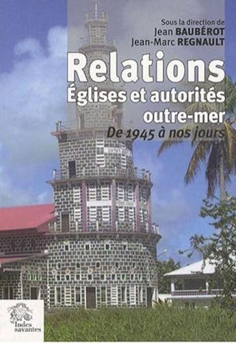 Stock image for Relations Eglises et autorits outre-mer : De 1945  nos jours for sale by Revaluation Books