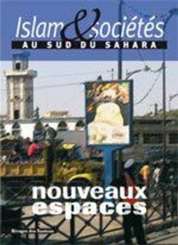9782846541749: Islam et socits au sud du Sahara tome I: Nouveaux espaces