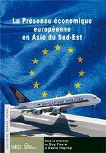 Beispielbild fr La Prsence conomique europenne en Asie du Sud-Est zum Verkauf von Ammareal