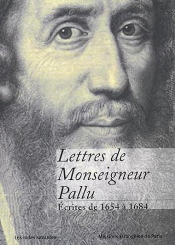 Beispielbild fr Lettres de Monseigneur Pallu : Ecrites de 1654  1684 zum Verkauf von Revaluation Books