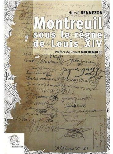 Beispielbild fr Montreuil sous le rgne de Louis XIV zum Verkauf von Chapitre.com : livres et presse ancienne