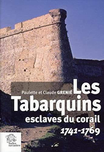 9782846542210: Les Tabarquins esclaves du corail: 1741-1769