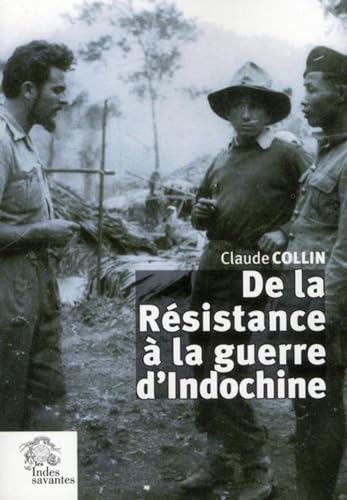 Beispielbild fr De la Resistance a la guerre d'Indochine zum Verkauf von Librairie La Canopee. Inc.