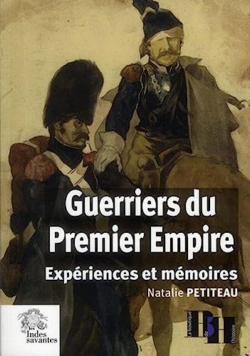 Imagen de archivo de guerriers du premier Empire a la venta por Chapitre.com : livres et presse ancienne