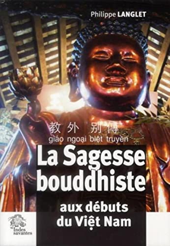 Beispielbild fr La sagesse bouddhiste aux debuts du Viet Nam zum Verkauf von Librairie La Canopee. Inc.