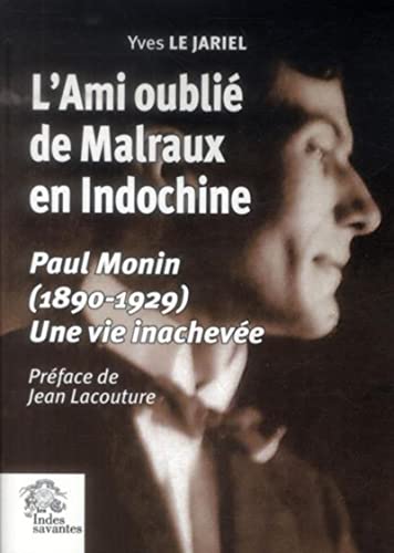 Beispielbild fr L'ami oublie de Malraux en Indochine Paul Monin 1890 1929 zum Verkauf von Librairie La Canopee. Inc.