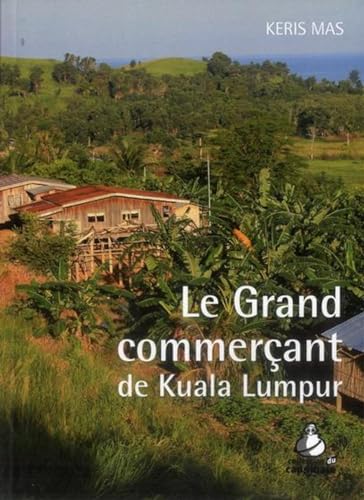 Beispielbild fr Le grand commercant de Kuala Lumpur zum Verkauf von Librairie La Canopee. Inc.