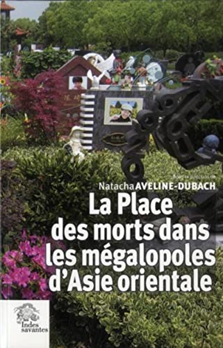 Beispielbild fr La place des morts dans les megalopoles d'Asie orientale zum Verkauf von Librairie La Canopee. Inc.