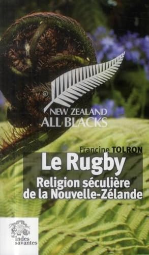 9782846543507: Le rugby: Religion sculire de la Nouvelle-Zlande