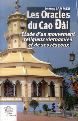 Beispielbild fr Les Oracles du Cao Di : Etude d'un mouvement religieux vietnamien et de ses rseaux zum Verkauf von Revaluation Books