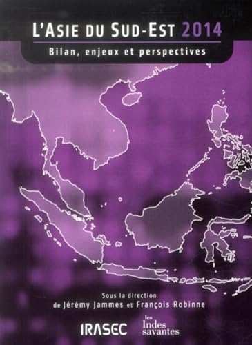 9782846543637: L'Asie du Sud-Est 2014: Bilans, enjeux et perspectives