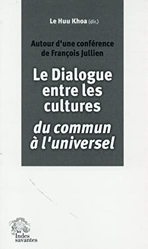 Beispielbild fr Dialogue entre les cultures Francois Jullien zum Verkauf von Gallix