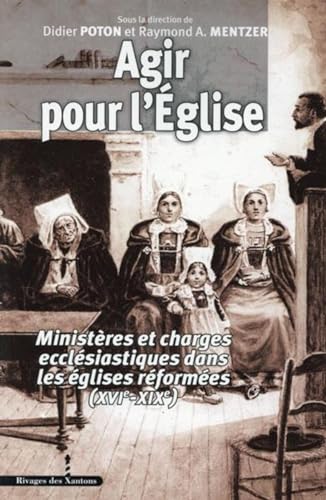 Stock image for Agir pour l'Eglise XVIe XIXe siecle Ministeres et charges eccle for sale by Librairie La Canopee. Inc.