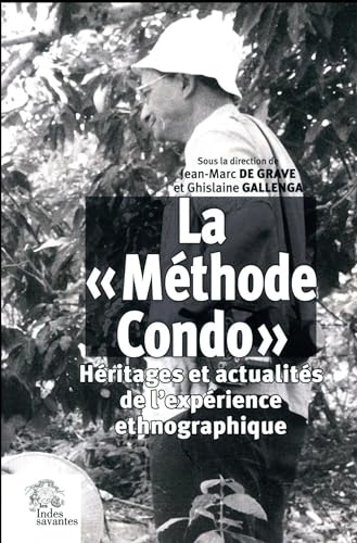 9782846544184: La  mthode Condo : Hritages et actualits de l'exprience ethnographique