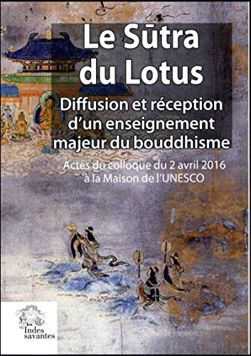 Beispielbild fr Le Sutra du Lotus Diffusion et reception d'un enseignement majeu zum Verkauf von Librairie La Canopee. Inc.