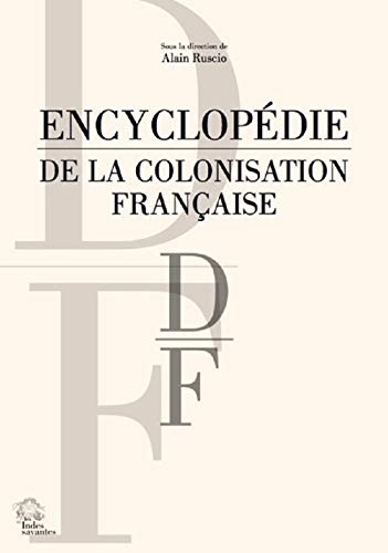 Beispielbild fr Encyclopdie de la colonisation franaise tome 3 D-F zum Verkauf von Gallix