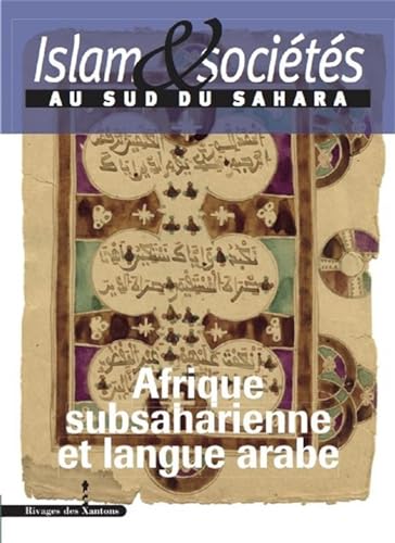 Beispielbild fr islam & socits au sud du sahara t.5 ; Afrique subsaharienne et langue arabe zum Verkauf von Chapitre.com : livres et presse ancienne