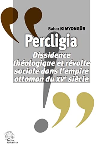 9782846545730: Percligia: Dissidence thologique et rvolte sociale dans l'empire ottoman du XVIe sicle