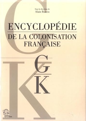 Beispielbild fr Encyclopdie de la colonisation franaise tome 4 G-K zum Verkauf von Gallix