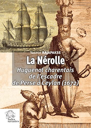 Beispielbild fr La Nrolle, Huguenot charentais de l'escadre de Perse  Ceylan (1672) zum Verkauf von Ammareal