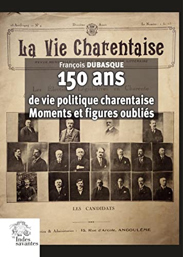Beispielbild fr 150 ans de vie politique charentaise: Moments et figures oublis zum Verkauf von Gallix