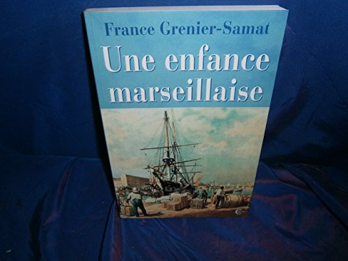 Beispielbild fr Une Enfance Marseillaise zum Verkauf von Ammareal