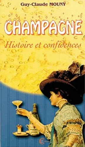 Imagen de archivo de Champagne histoire et confidences a la venta por Gallix