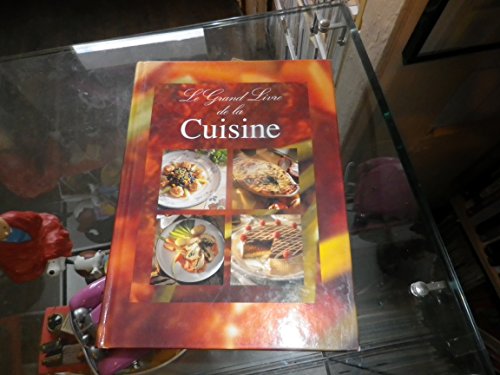 Beispielbild fr Le grand livre de la cuisine zum Verkauf von Ammareal