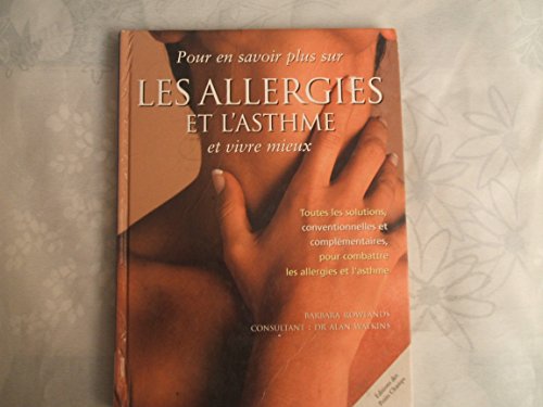 Beispielbild fr Les Allergies Et L'asthme (pour En Savoir Plus Et Mieux Vivre) zum Verkauf von RECYCLIVRE