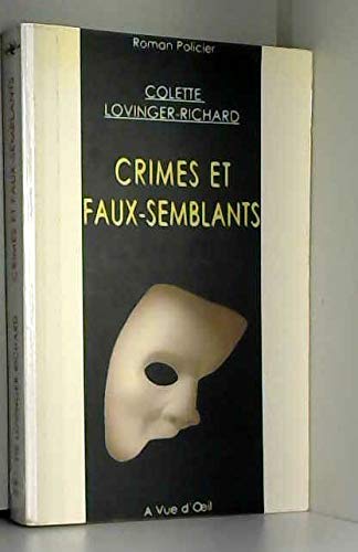 9782846660129: Crimes et faux-semblants: Compigne sous le rgne du Bien-Aim [EDITION EN GROS CARACTERES